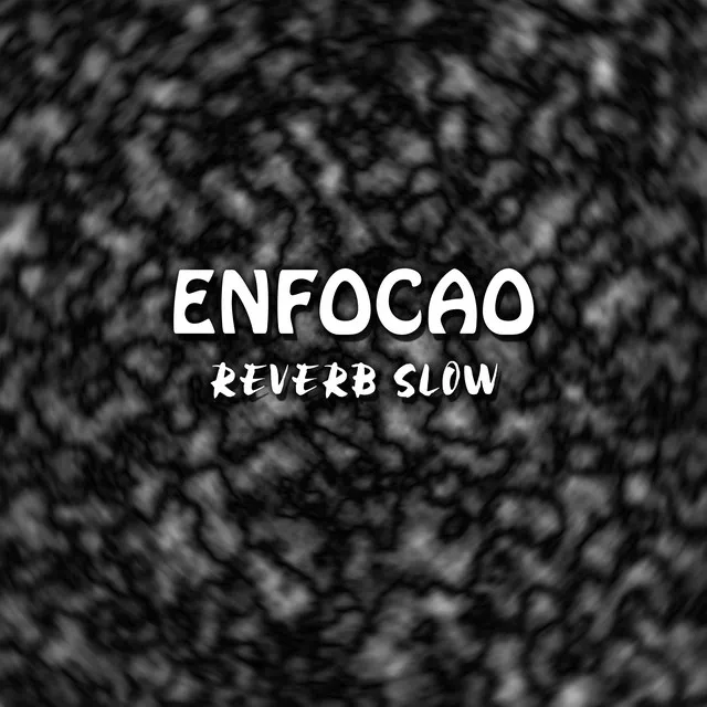 Enfocao - Reverb Slow