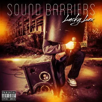 Sound Barriers by Lucky Lex