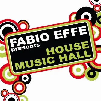 House Music Hall by Fabio Effe