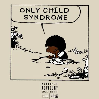 Only Child Syndrome by Burnie Amsterdam