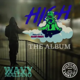 HIGH THOUGHTS by Wavy Maliano