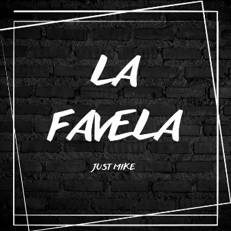 La Favela by JUST MIKE DJ