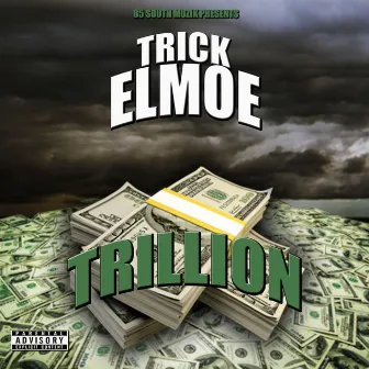 Trillion by Trick Elmoe