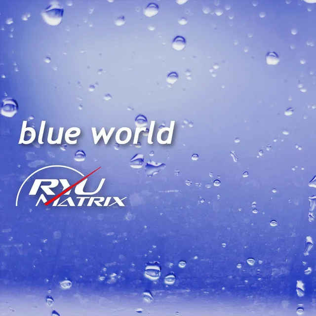 Blue World (2024 Redux)