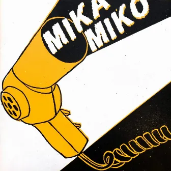 Mika Miko by Mika Miko