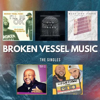 Broken Vessel Music (The Singles EP) by Broken Vessel Music