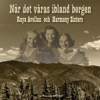 När det våras ibland bergen by Raya Avellan