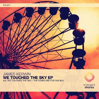 We Touched the Sky by James Kerwin