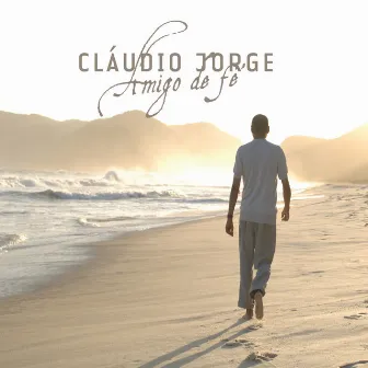 Amigo de Fé by Cláudio Jorge