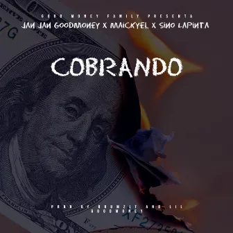 Cobrando by Jan Jan GoodMoney