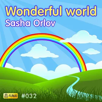 Wonderful World by Sasha Orlov