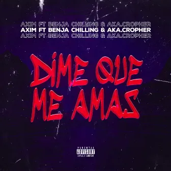 Dime Que Me Amas by Aka.Cropher