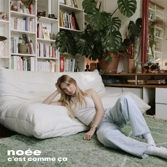 c'est comme ça by Noée