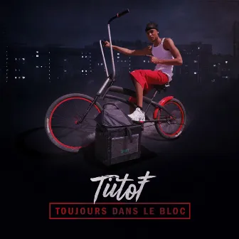 Toujours dans le bloc by Tiitof