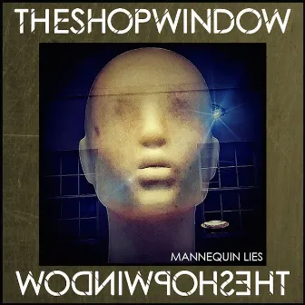 Mannequin Lies by The Shop Window