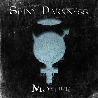 Mother - EP by Shiny Darkness