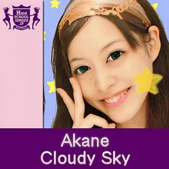 Cloudy Sky(HIGHSCHOOLSINGER.JP) by Akane