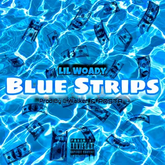 Blue Strips by Lil Woady