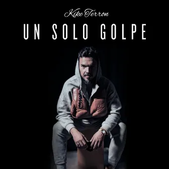 Un solo golpe by Kike Terrón