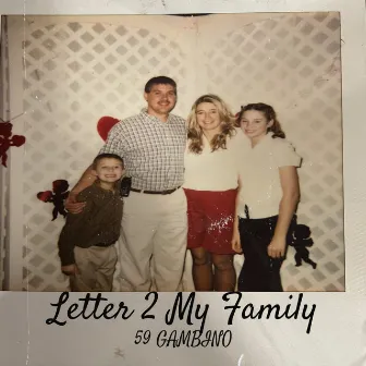 Letter 2 My Family by 59 Gambino