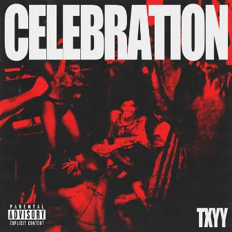 CELEBRATION by Txyy