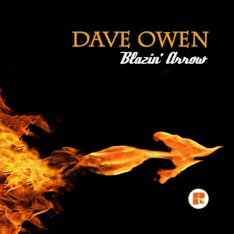 Blazin' Arrow by Dave Owen