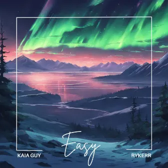 Easy by Kaia Guy