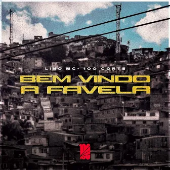 Bem-Vindo à Favela (#100Session) by LinoMC