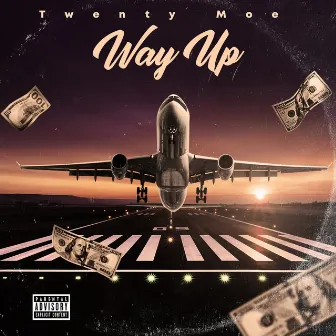 Way Up by Twenty Moe