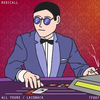 All Yours / Laidback by Radicall