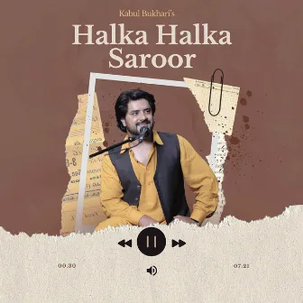 Halka Halka Saroor by Kabul Bukhari