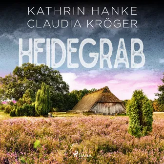 Heidegrab - Ein Lüneburg-Krimi by Kathrin Hanke