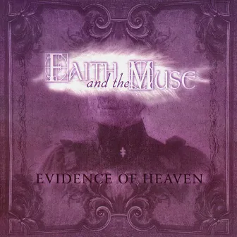 Evidence of Heaven by Faith And The Muse