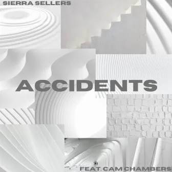 Accidents by Sierra Sellers