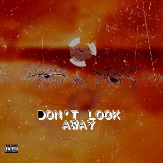 Don't Look Away by Esai Marceleno