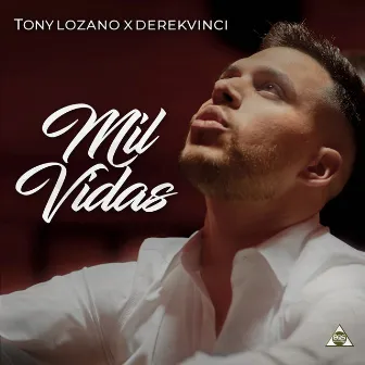 Mil Vidas by Tony Lozano