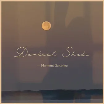 Darkest Shade by Harmony Sunshine