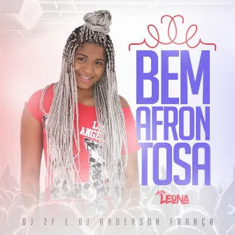 Bem Afrontosa by MC Leona