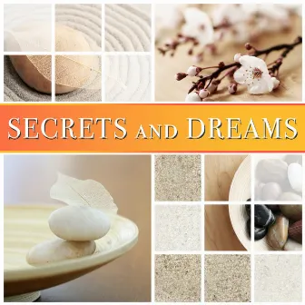 Secrets and Dreams: Music for Resorts and Spas, Luxury Bath Experience Days by Biokinesis