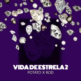 Vida de Estrela 2 by Rod MC