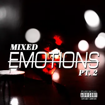 Mixed Emotions Pt. 2 by Milo V