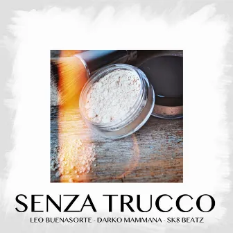 Senza Trucco by Darko Mammana