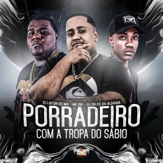 Porradeiro Com a Tropa do Sábio by Mc RG