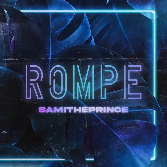 Rompe by SamiThePrince