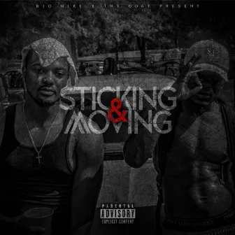 Sticking & Moving by Th3 Goat