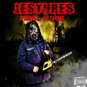 Jestures Final Hour by Jestures