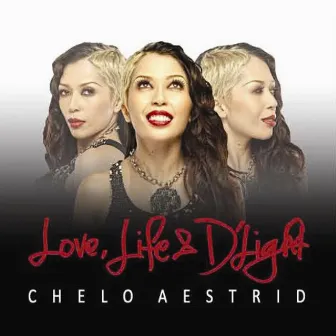 Love, Life & D'Light by Chelo Aestrid