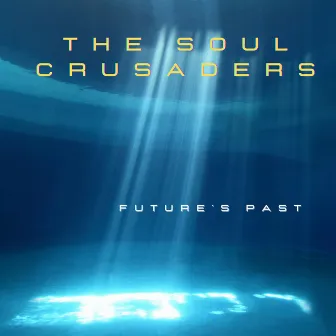 Future's Past by The Soul Crusaders