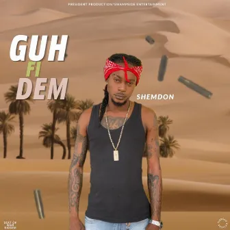 Guh Fi Dem by Shemdon