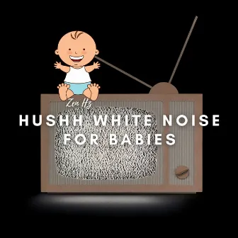 Hushh White Noise for Babies by Zen Hz